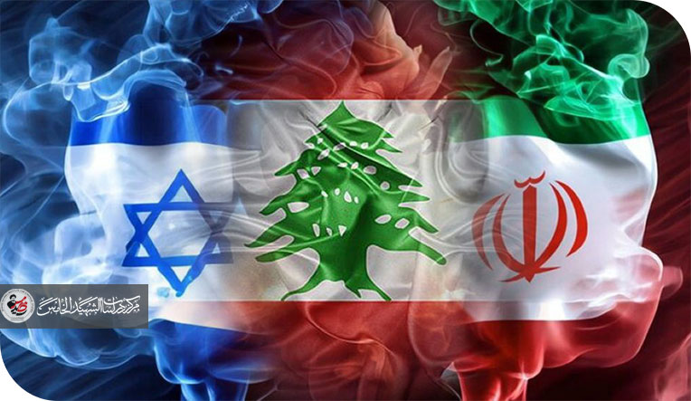 جنوب لبنان بين طهران وتل أبيب في صراع الإرادات